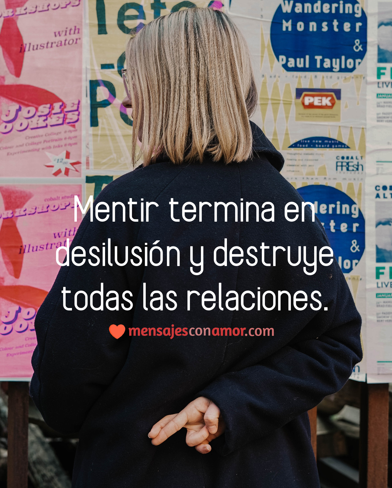Mentir termina en desilusión y destruye todas las relaciones.