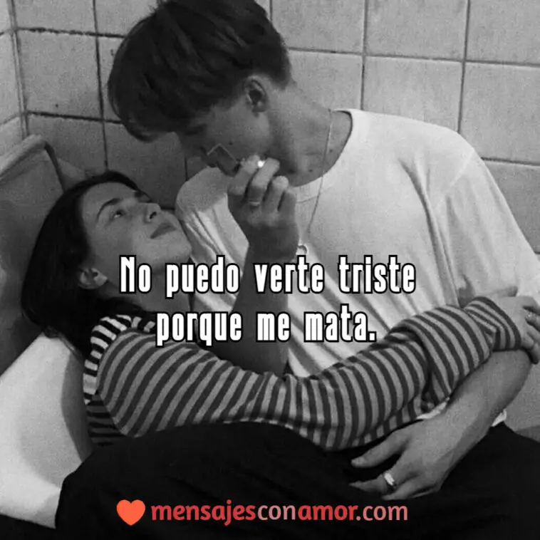 ✓ No quiero verte triste